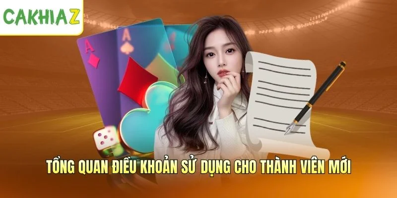 Tổng quan điều khoản sử dụng cho thành viên mới